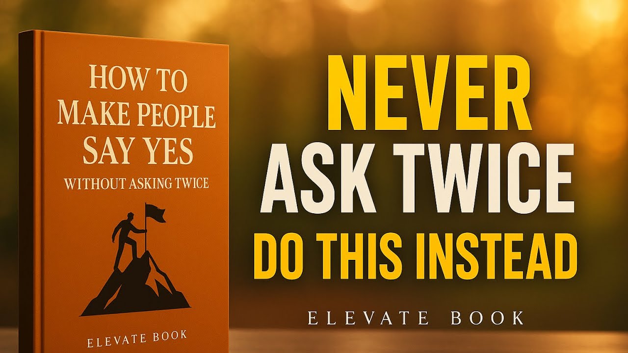 How to make people SAY YES without asking twice - Audiobook Full Length