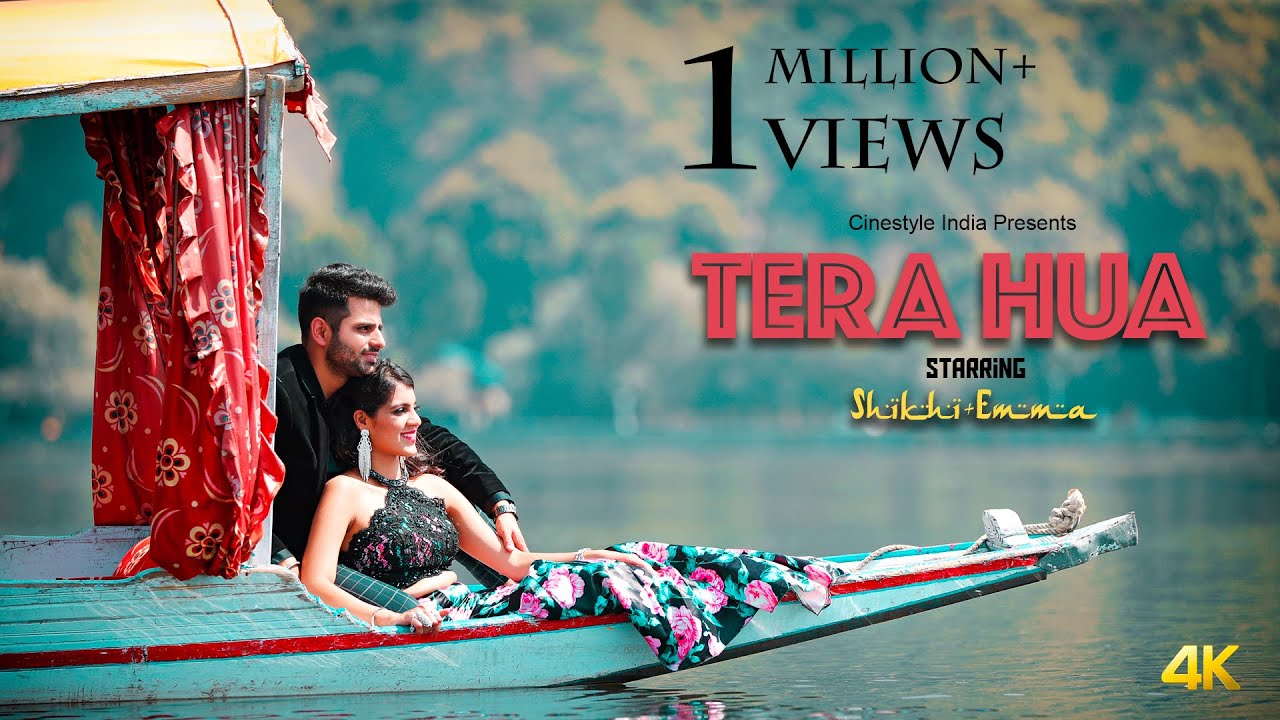 Tera Hua | Best Pre Wedding 2018 | Kashmir | Dal Lake | Gulmarg | Shikhi & Emma | Cinestyle India