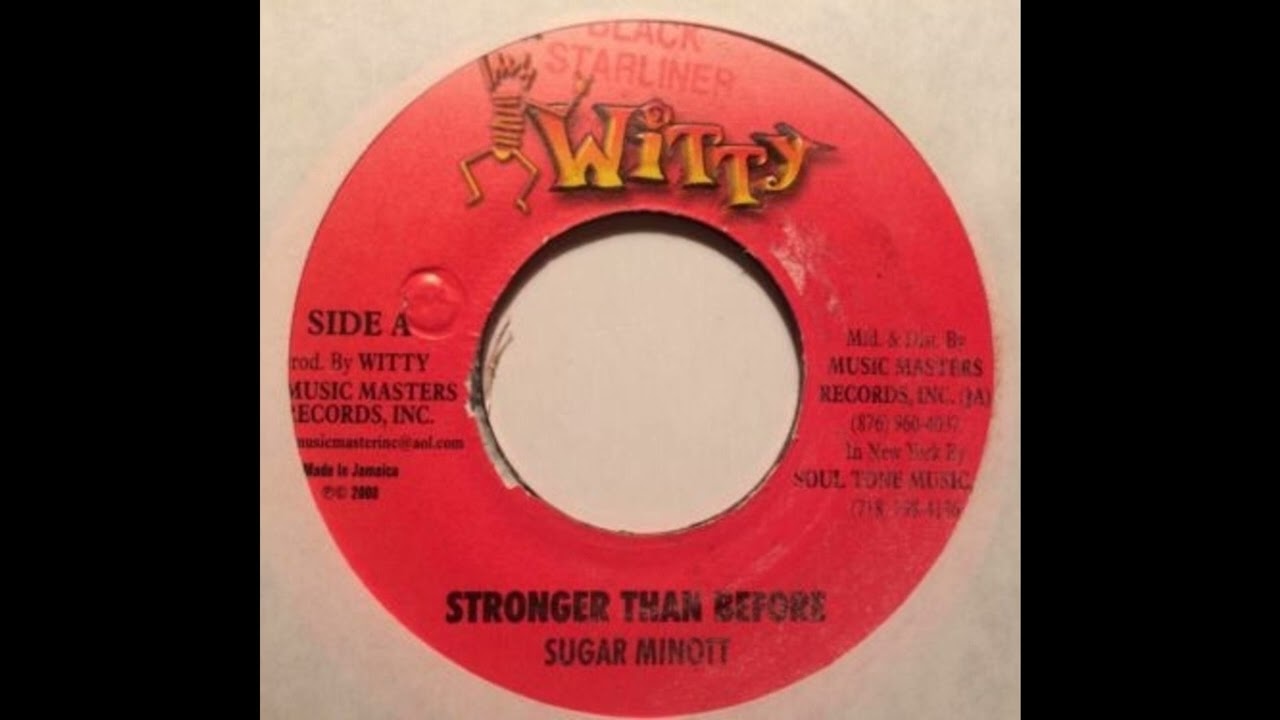 Sugar Minott - Stronger Than Before - Witty 7inch 2000 Mr. Bassie Riddim