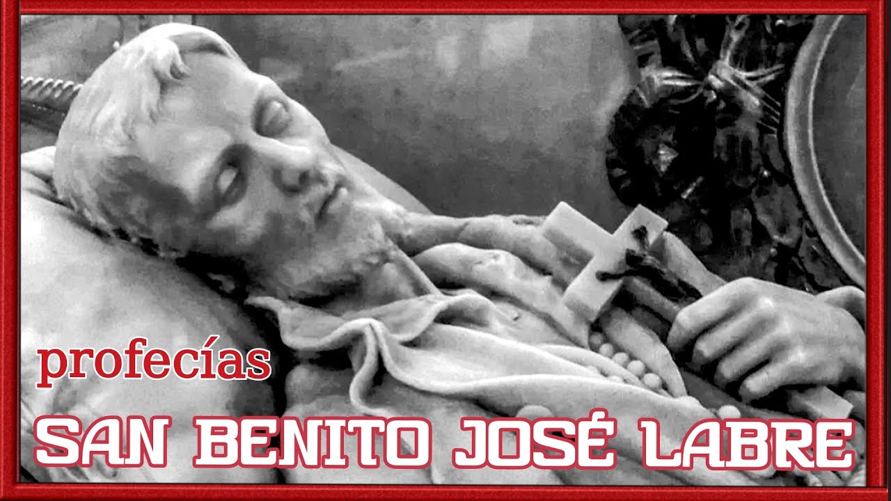 🔸Profecías de San Benito José Labre