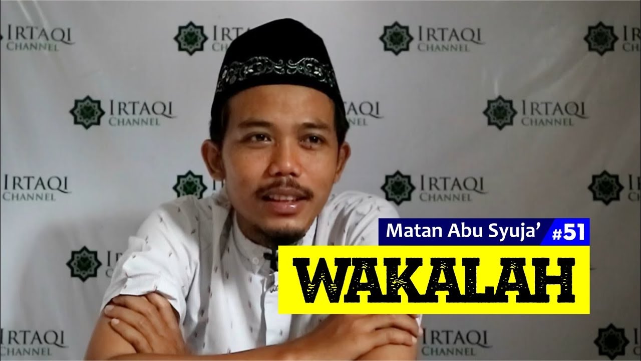 MATAN ABU SYUJA' (51) WAKALAH
