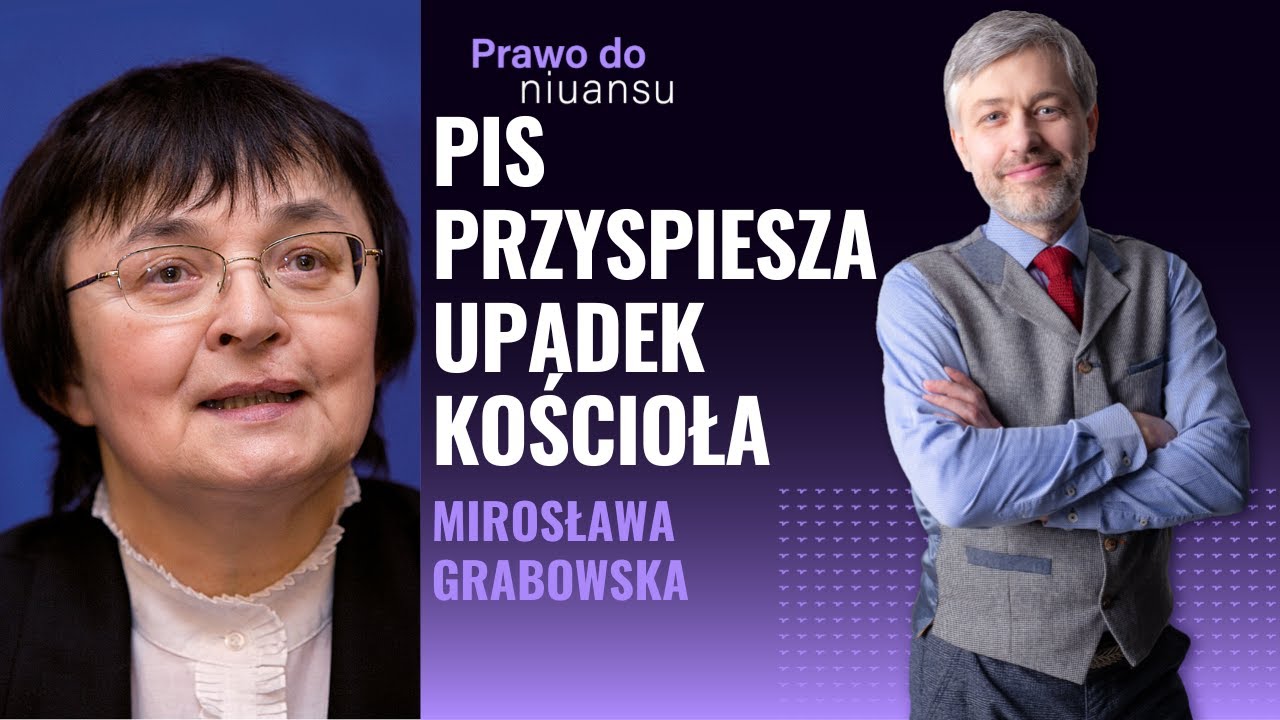 Dlaczego przez PiS ludzie odchodzą z Kościoła | Mirosława Grabowska
