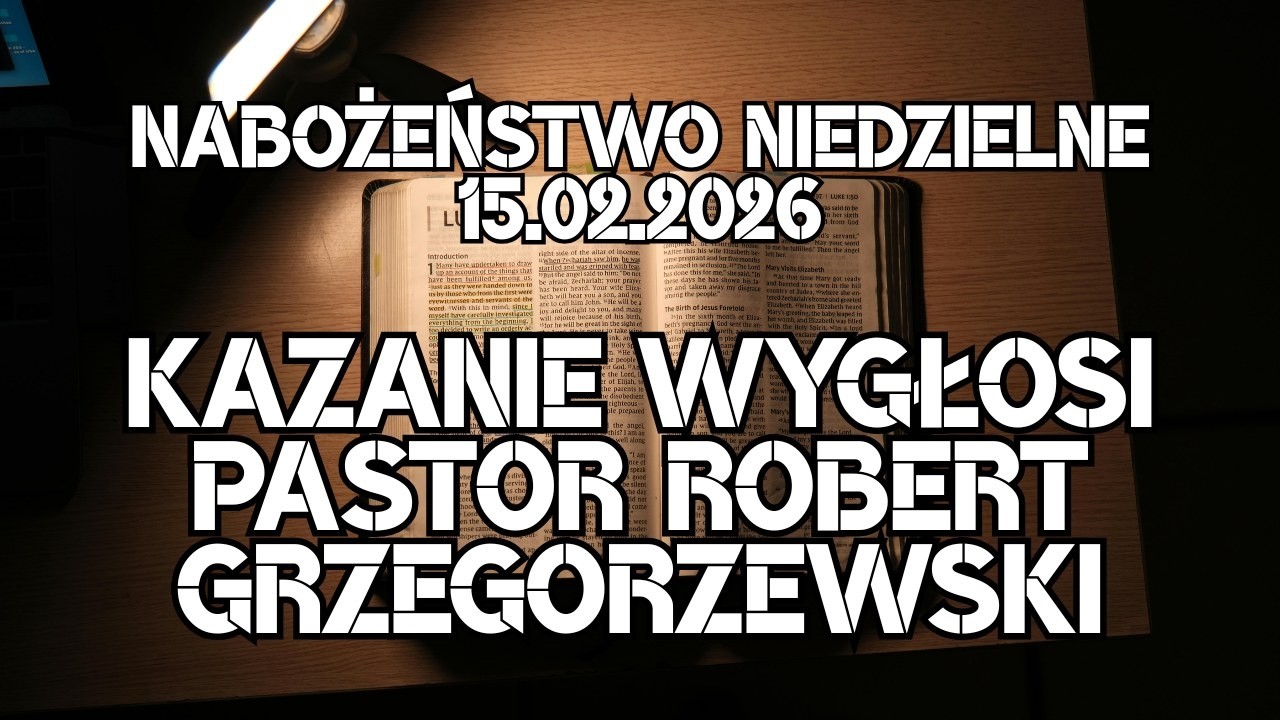 Nabożeństwo niedzielne  - 15.02.2026 r. - LIVE