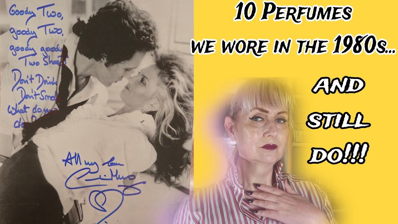 10 Perfumes we wore in the 1980s and still do!! TAG VIDEO
