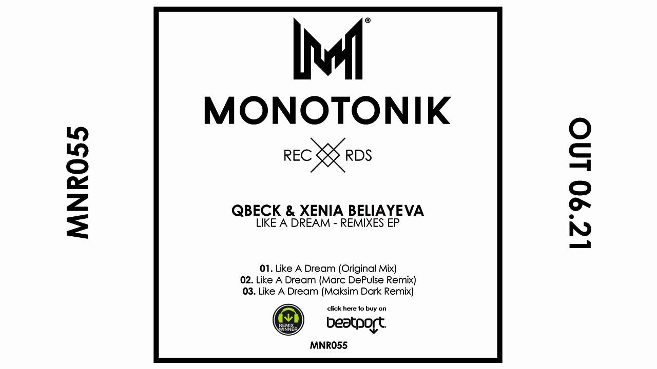 Qbeck, Xenia Beliayeva - Like A Dream [Monotonik Records]