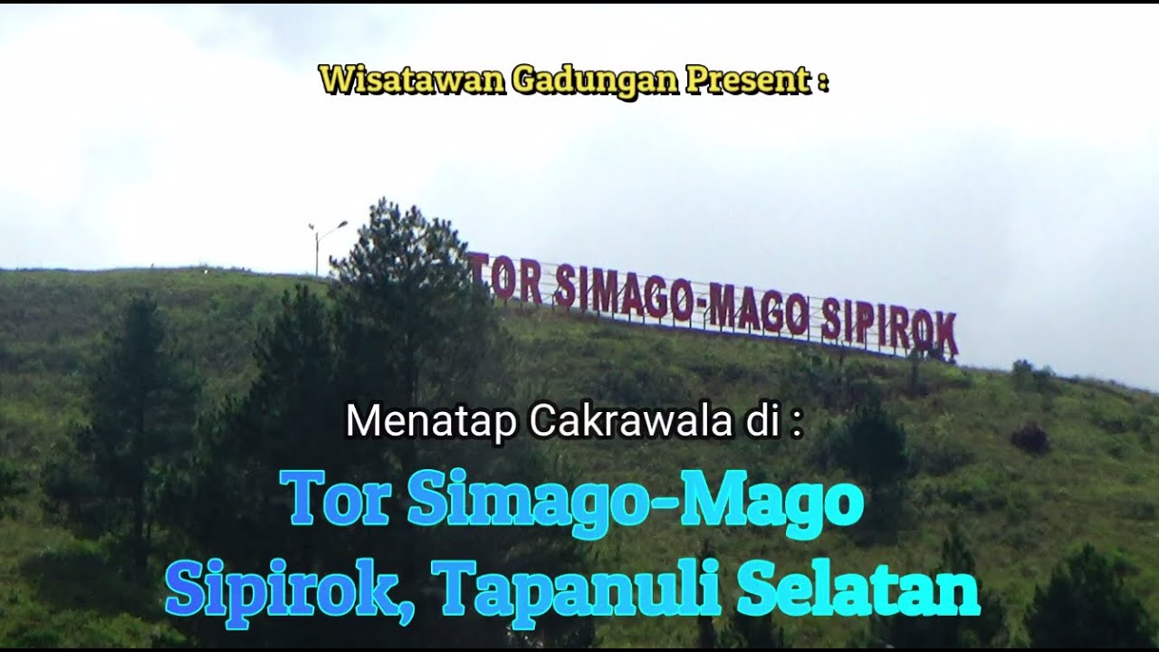 Menatap Cakrawala di Bukit Tor Simago-mago, Sipirok Tapanuli Selatan : Wisatawan Gadungan