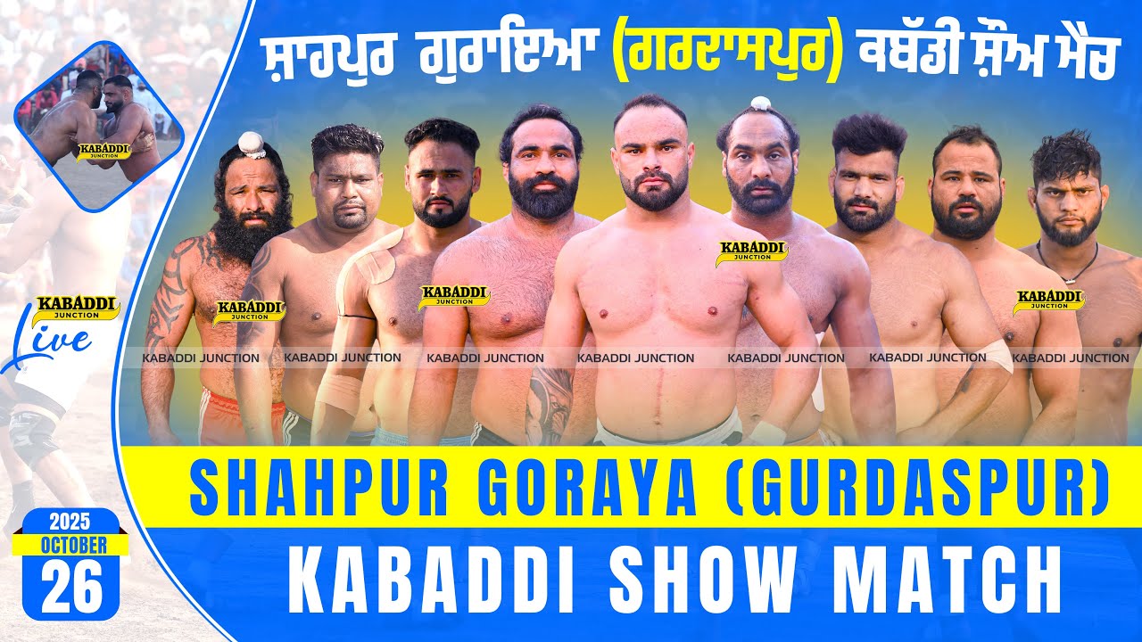 🔴[Live] Shahpur Goraya (Gurdaspur) Kabaddi Show Match 26 Oct 2025 | #livekabaddi #kabaddilivetoday