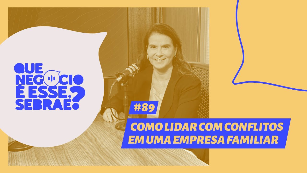 #89 - Como lidar com conflitos em uma empresa familiar
