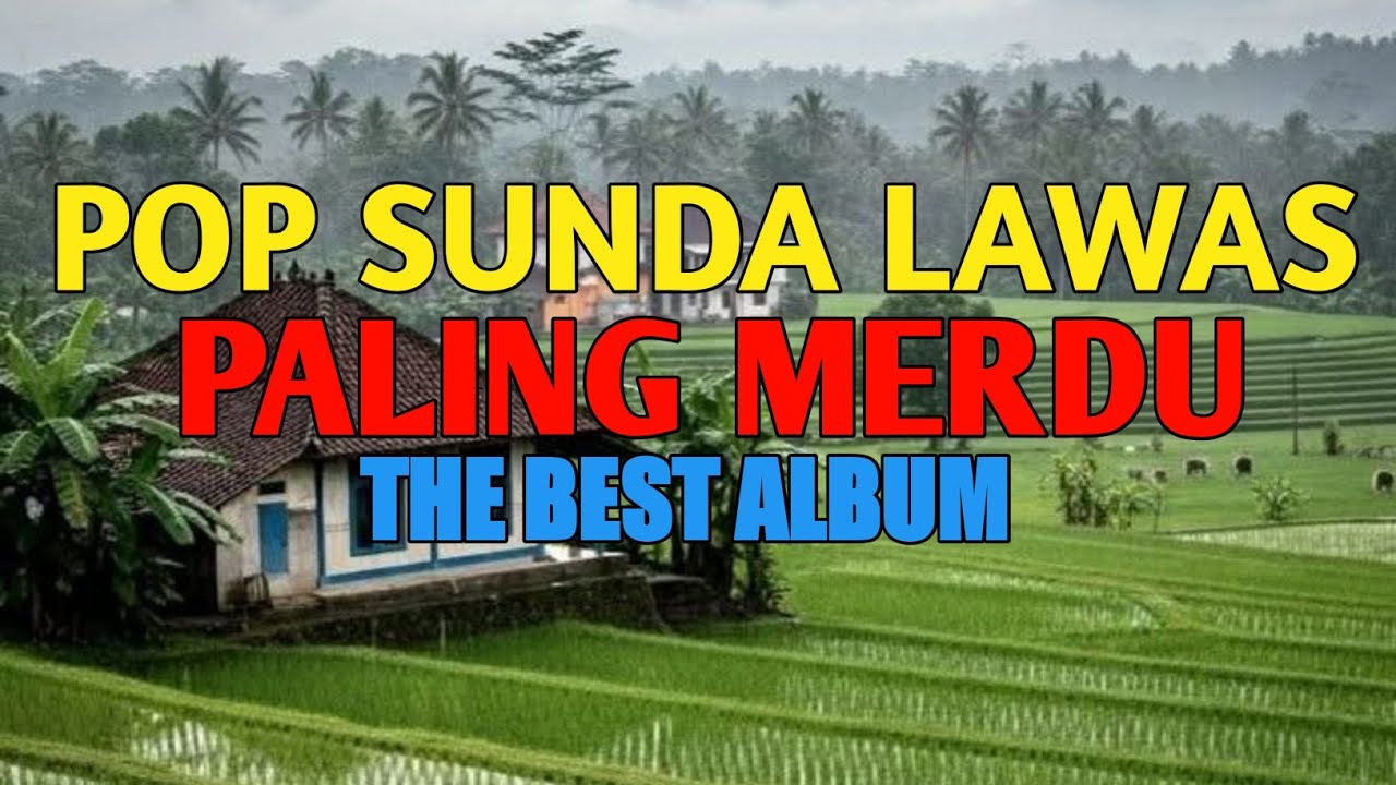 POP SUNDA LAWAS PALING MERDU ENAK DI DENGAR || COCOK DIPUTAR MENEMANI WAKTU TIDUR 