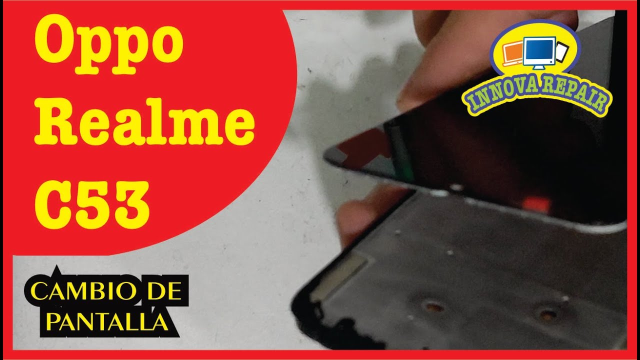 Oppo Realme c53 Cambio de Pantalla