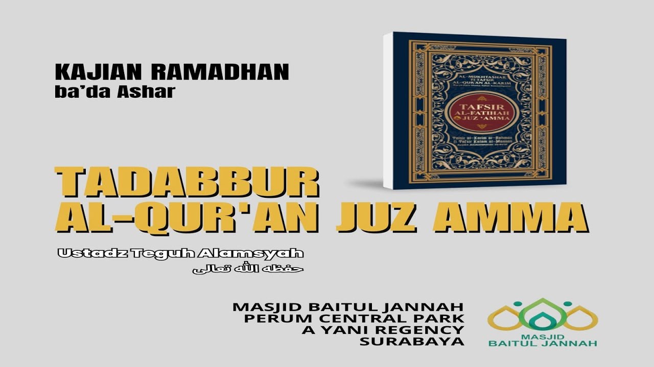 [LIVE] Kajian Ba'da Ashar. Ust Teguh Alamsyah. TADABBUR AL-QUR'AN JUZ AMMA. Masjid Baitul Jannah-SBY
