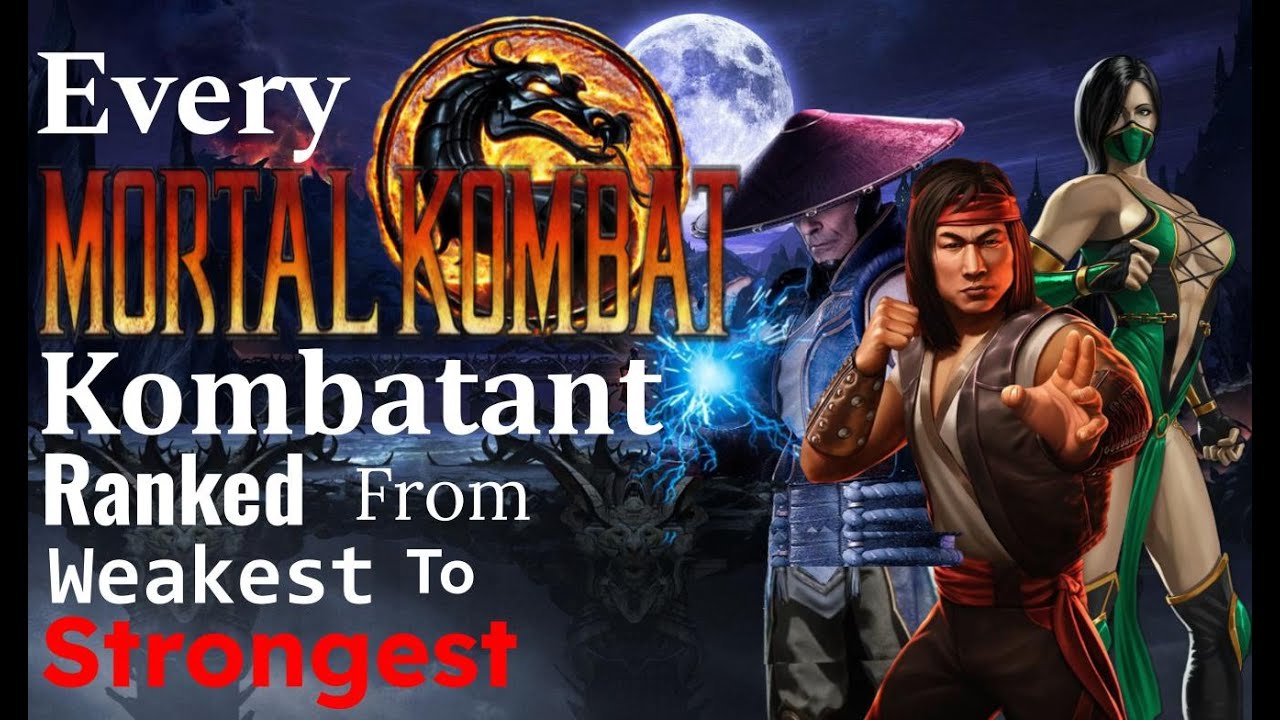 Ranking Every Mortal Kombat Kombatant From Weakest to Strongest