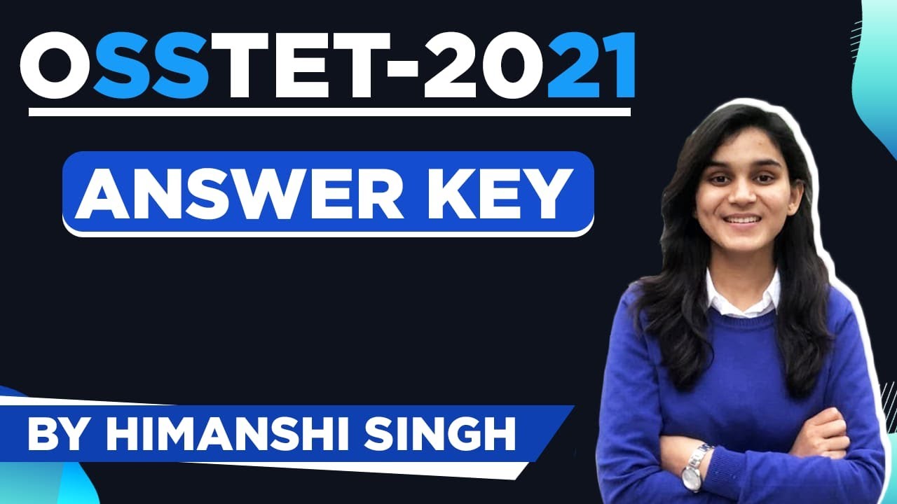 OSSTET Answer Key-2021 | Child Development & Pedagogy Analysis by Himanshi Singh