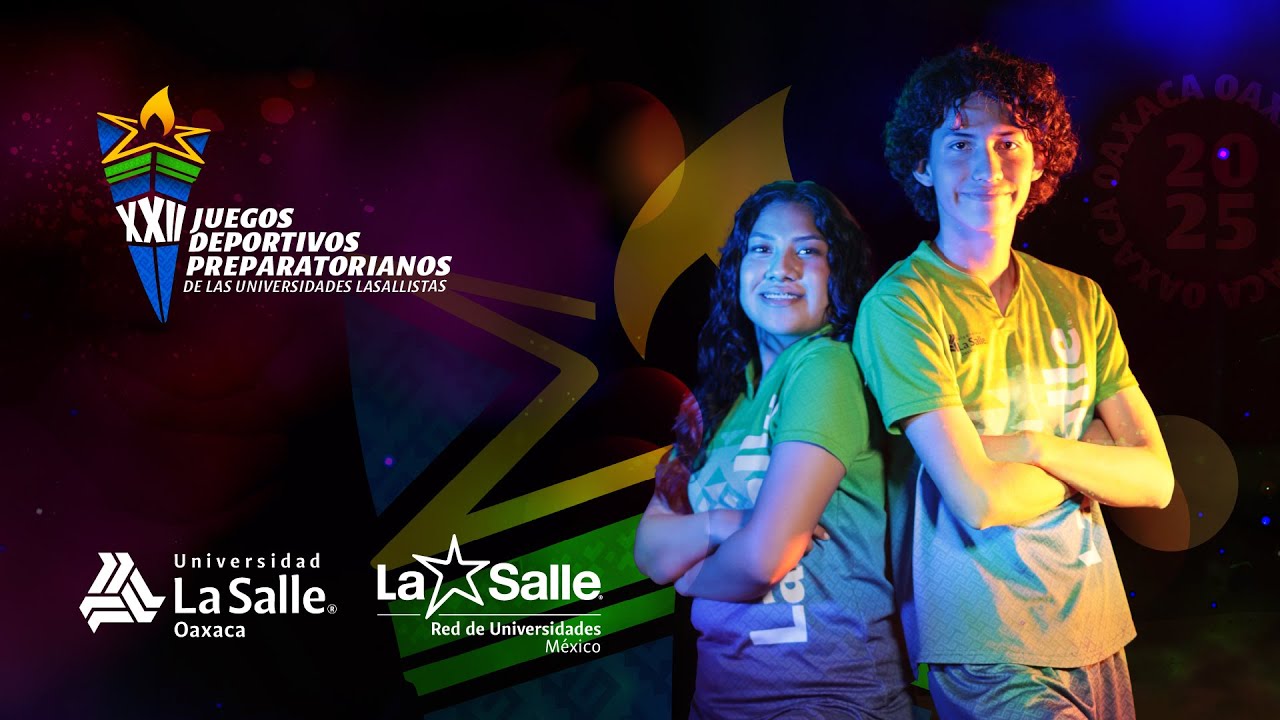 CLAUSURA | XXII Juegos Deportivos Preparatorianos de las Universidades Lasallistas