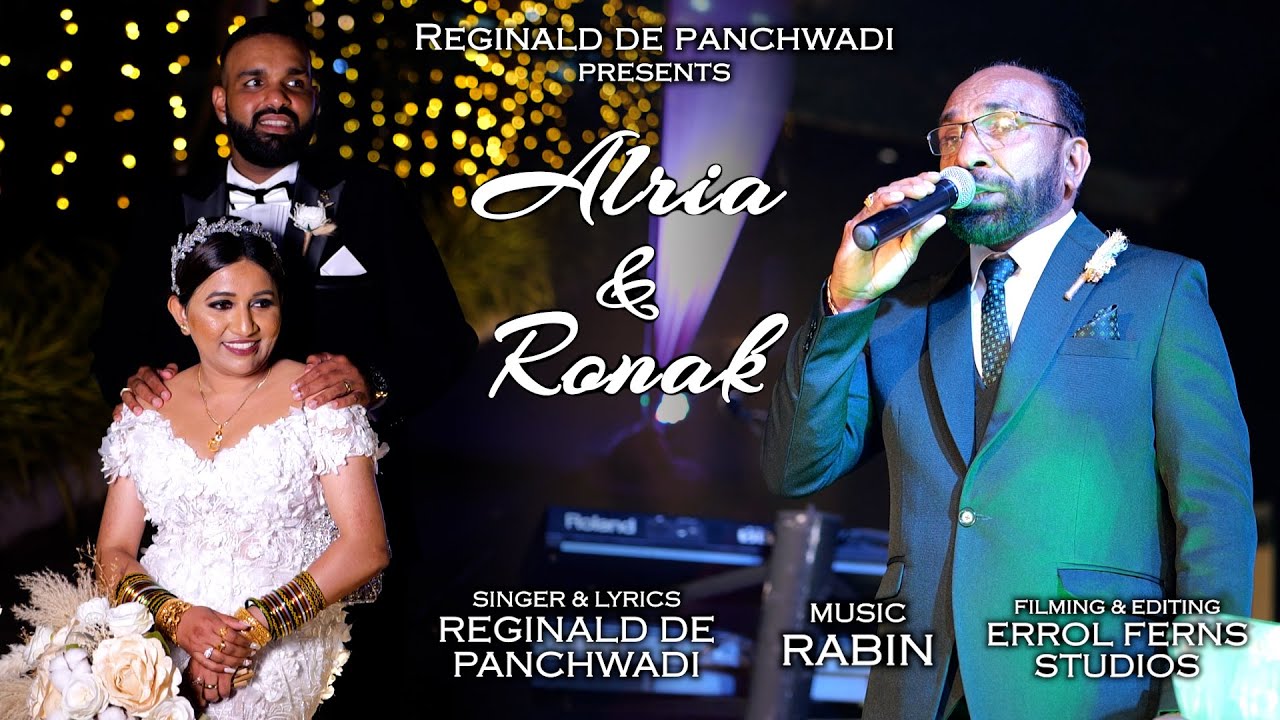Alrea & Ronak | Wedding song by Reginald de Panchwadi
