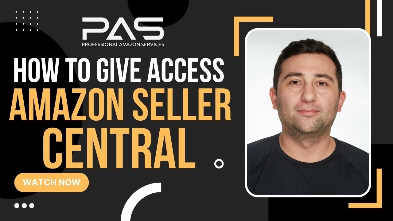 [PAS AGENCY: Amazon DIY] How to Give Access to the Amazon Seller Central to VA or Amazon Agency