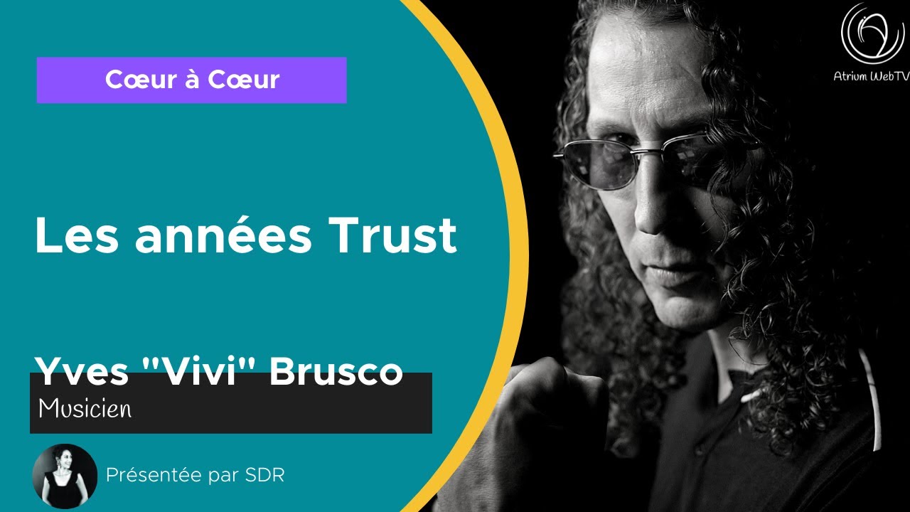 Les ann&eacute;es Trust - avec Yves 