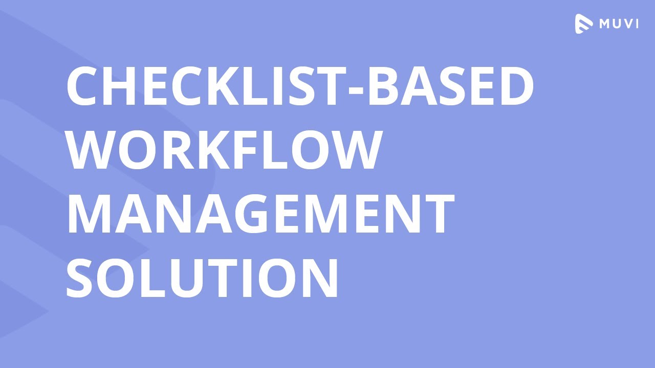 Checklist-based workflow management solution | Easy Checklist + Easier Workflow management system