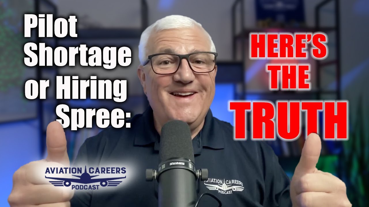 Pilot Shortage or Hiring Spree: Here's The Truth.