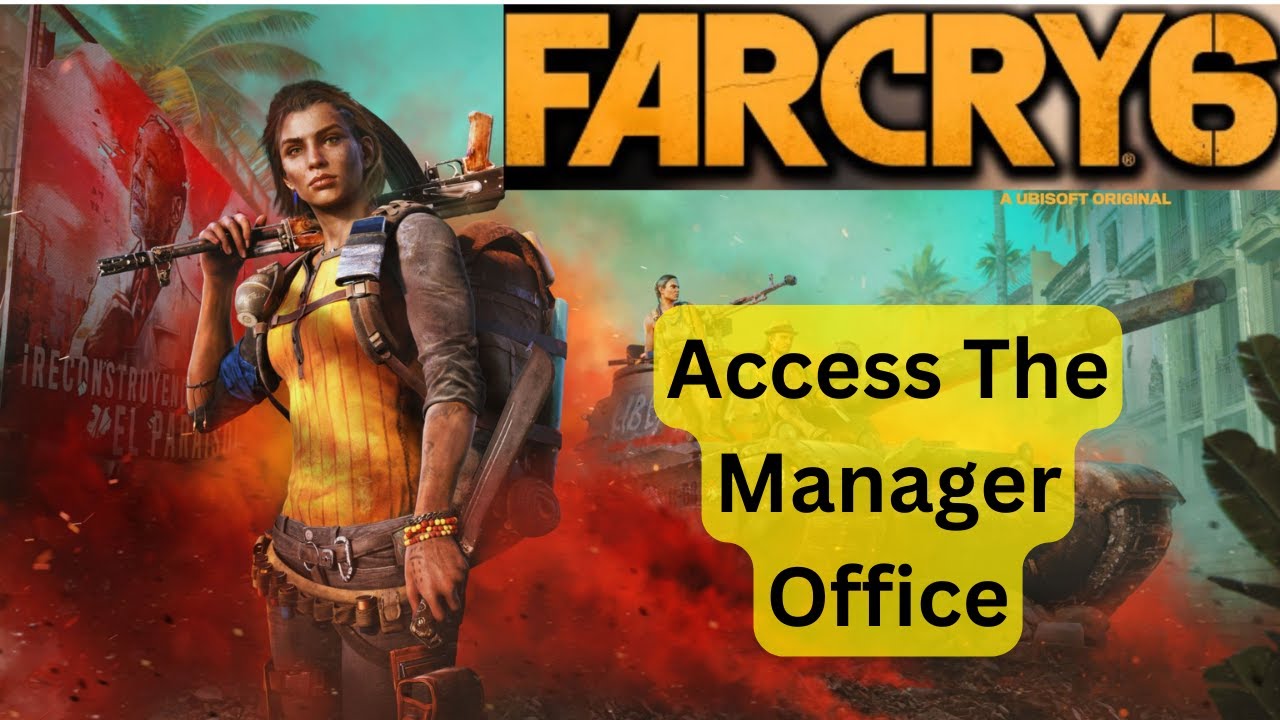 Far Cry 6 Access The Manager's Office.