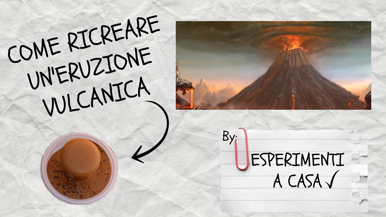 COME RICREARE UN'ERUZIONE VULCANICA | esperimenti a casa