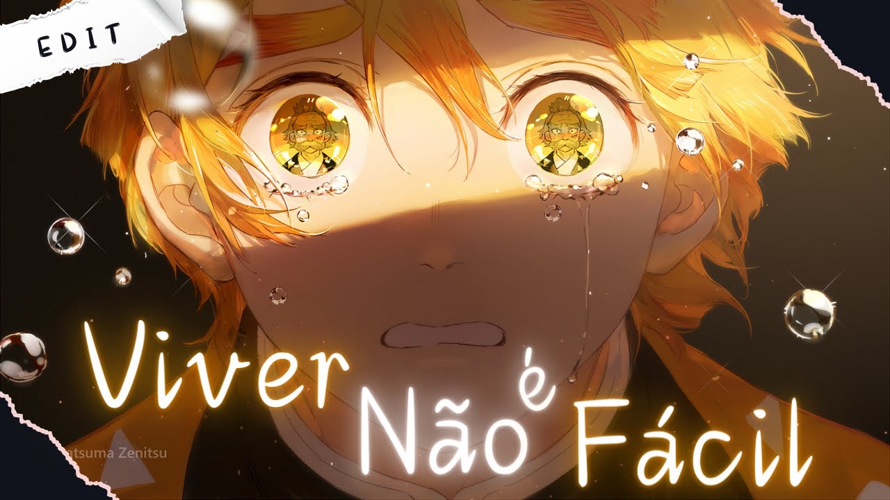 Viver Não É Fácil  - Bia Marques / Zenitsu Agatsuma