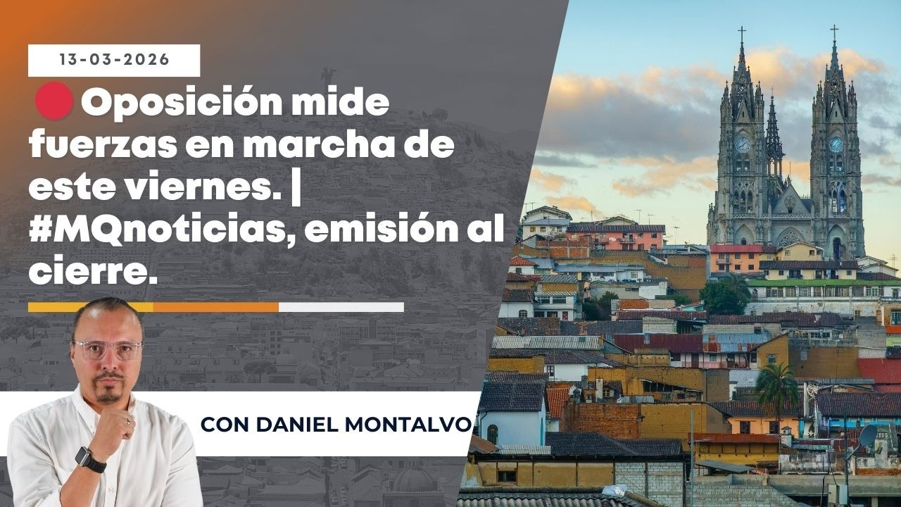 🔴 Oposición mide fuerzas en marcha de este viernes. | #MQnoticias, emisión al cierre.