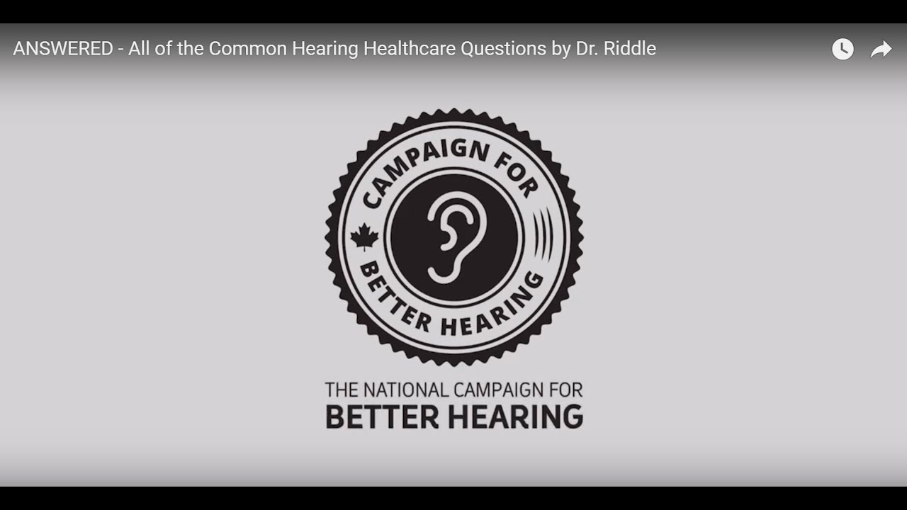ANSWERED - All of the Common Hearing Healthcare Questions by Dr. Riddle