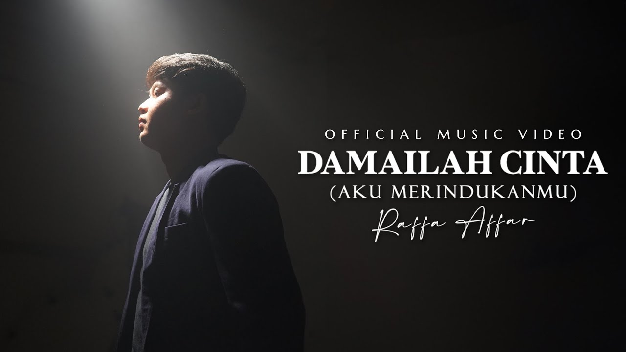 Raffa Affar - Damailah Cinta (Aku Merindukanmu) (Official Music Video )