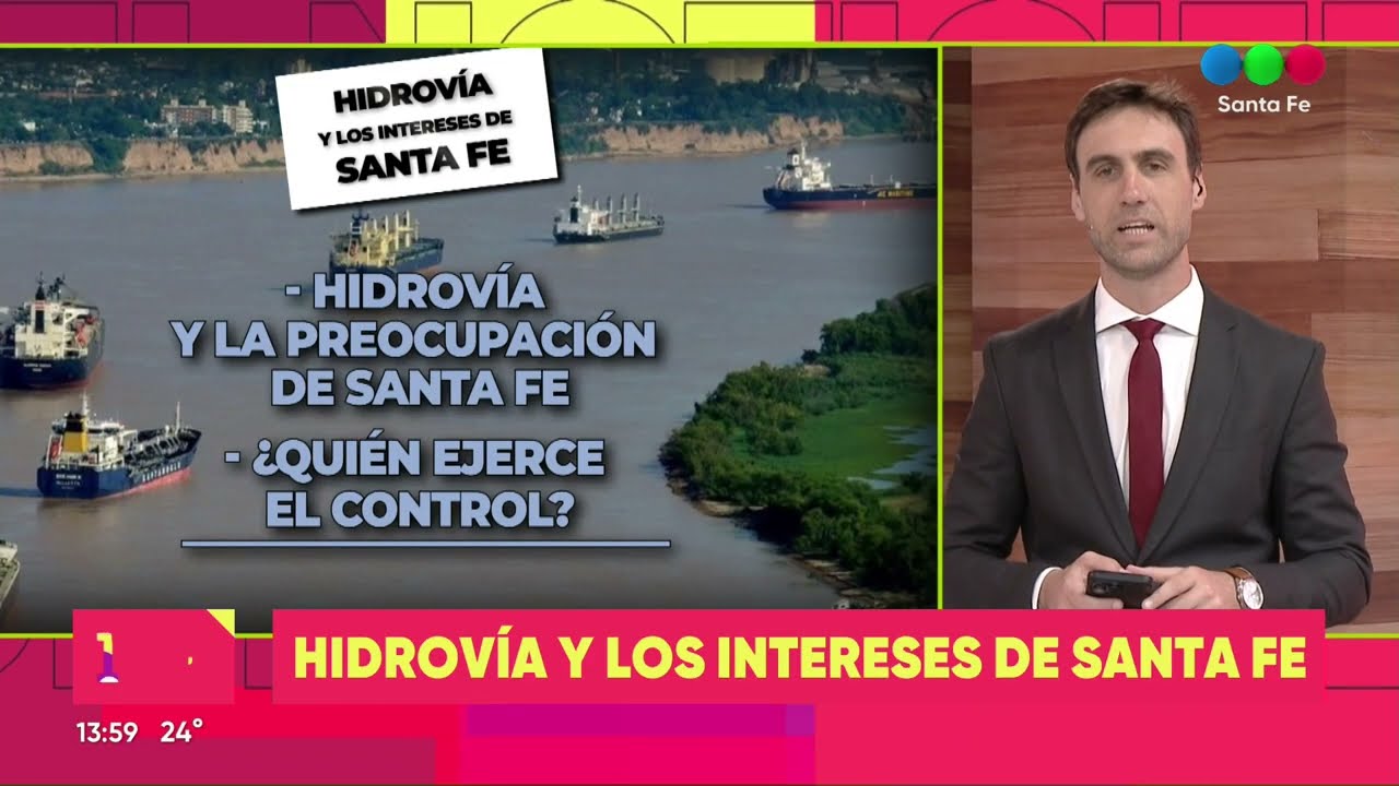 La hidrovía  y los intereses que tiene Santa Fe