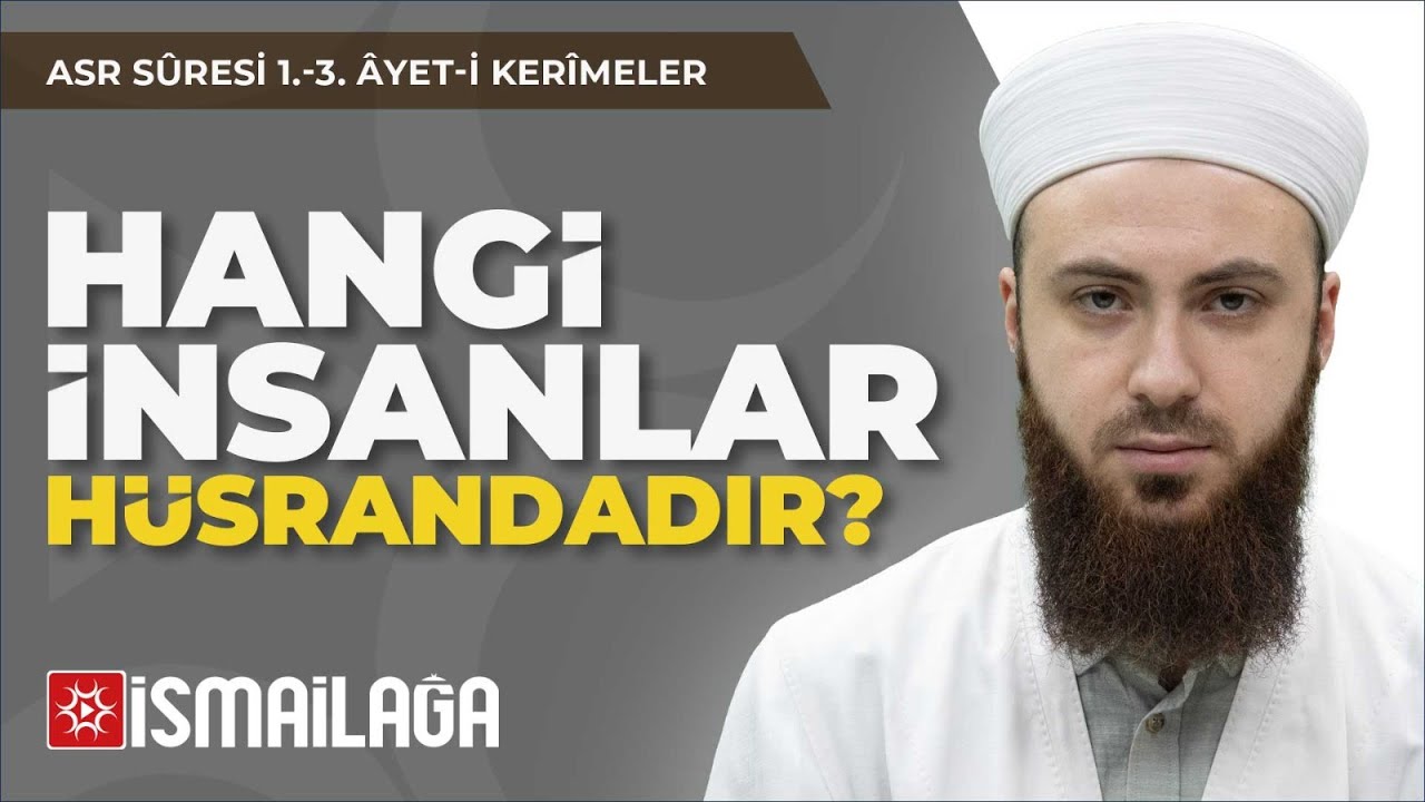 Bir Âyet Bir Hüküm: Asr Sûresi (Hangi İnsanlar Hüsrandadır?) – Abdülmecid Altaş Hoca Efendi