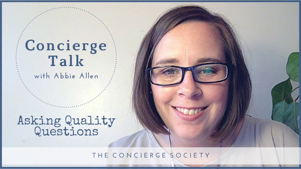 Concierge Talk - Asking Quality Questions - The Concierge Society