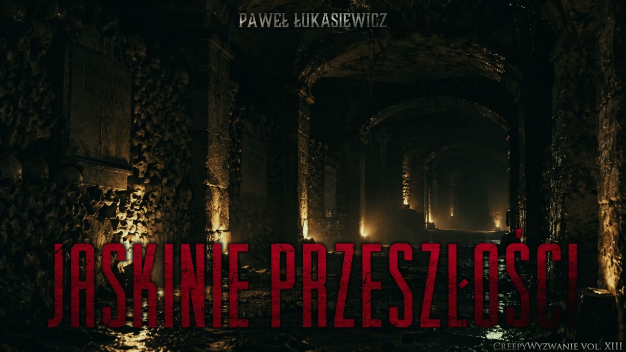 Jaskinie przeszłości - CreepyPasta [CreepyWyzwanie XIII gr. B]
