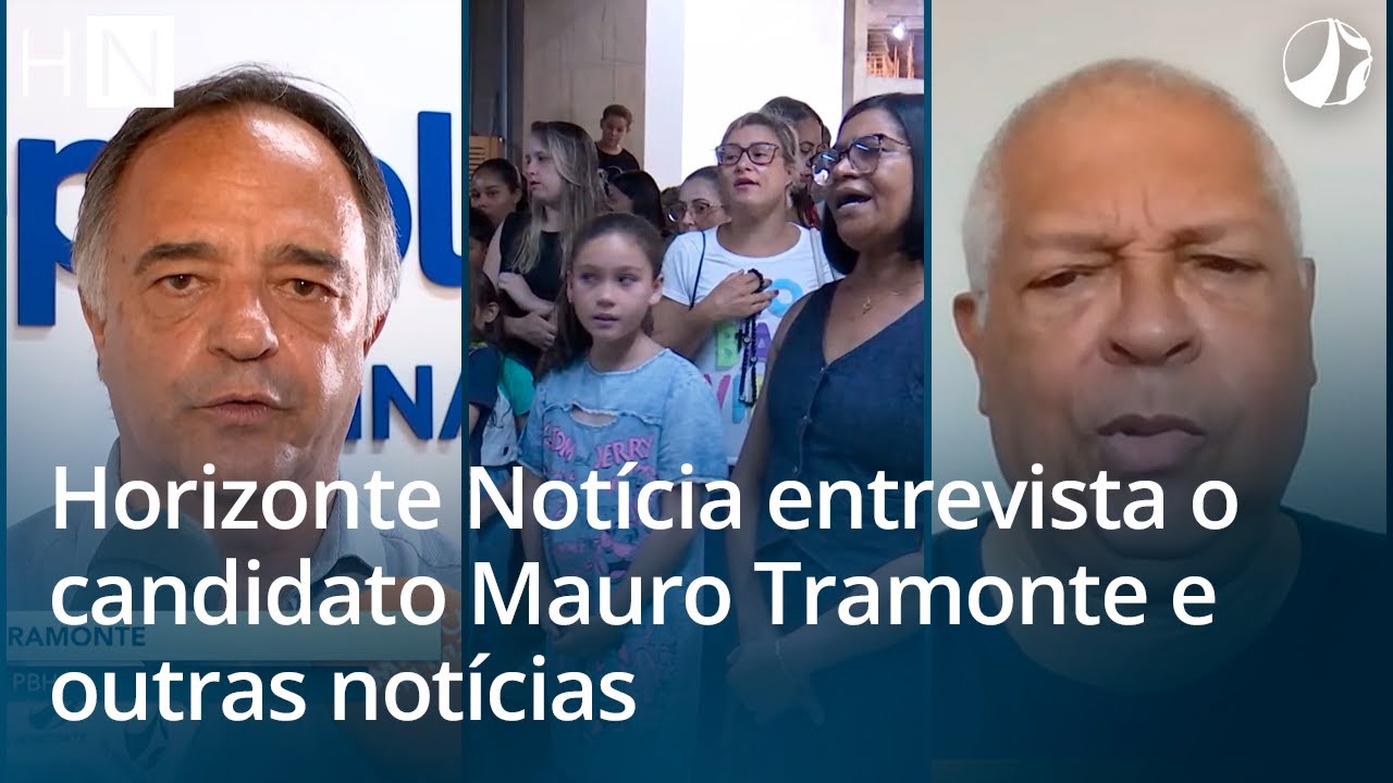HN l Horizonte Notícia entrevista o candidato Mauro Tramonte e outras notícias