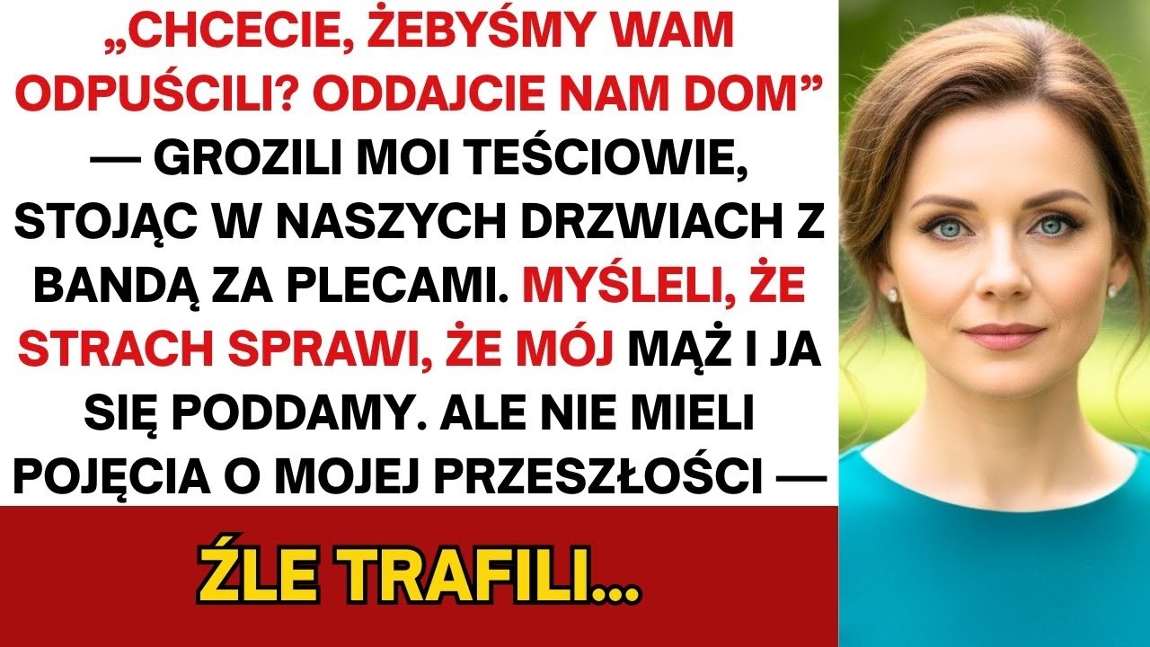 Moi teściowie postawili nam ultimatum: oddajcie dom albo będą kłopoty — wybrali niewłaściwy cel…