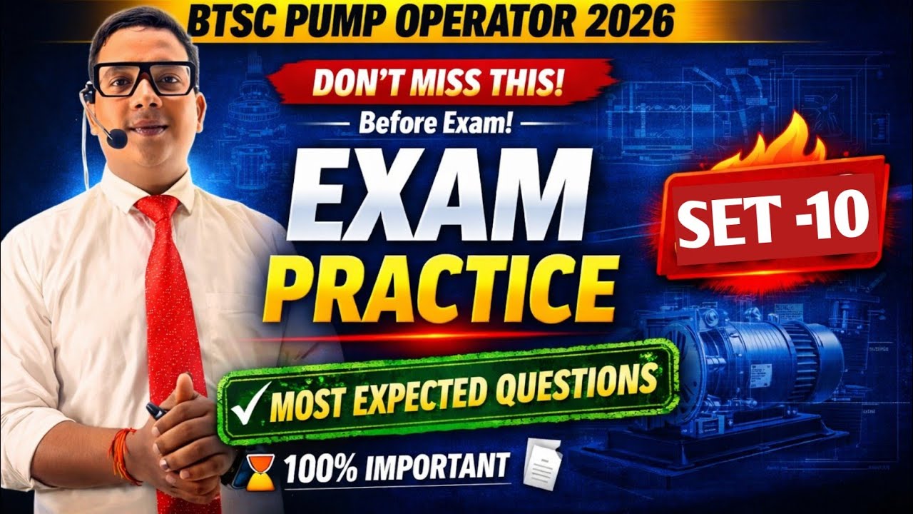 BTSC Pump operator Exam 2026 |Important Questions Practice Set- 10| theory with MCQ 
