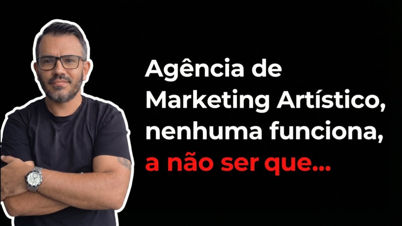 Artista - Antes de contratar uma agência, assista esse vídeo!