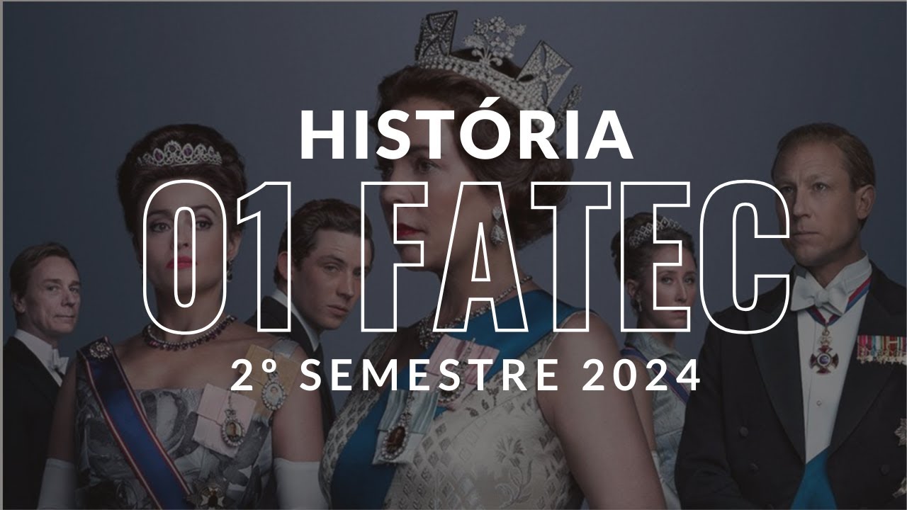 Questão 01 - FATEC: 2°sem 2024 (História)
