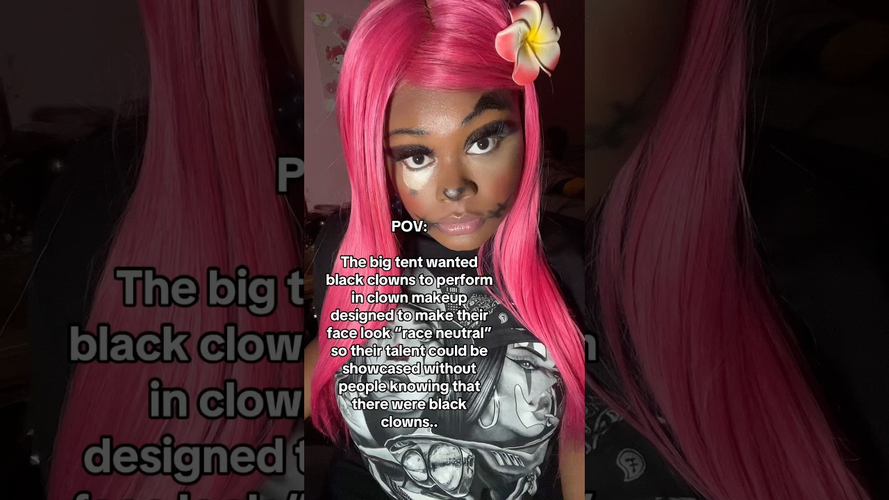 Poc performers had to wear “Race Neutral makeup in the circus industry 
