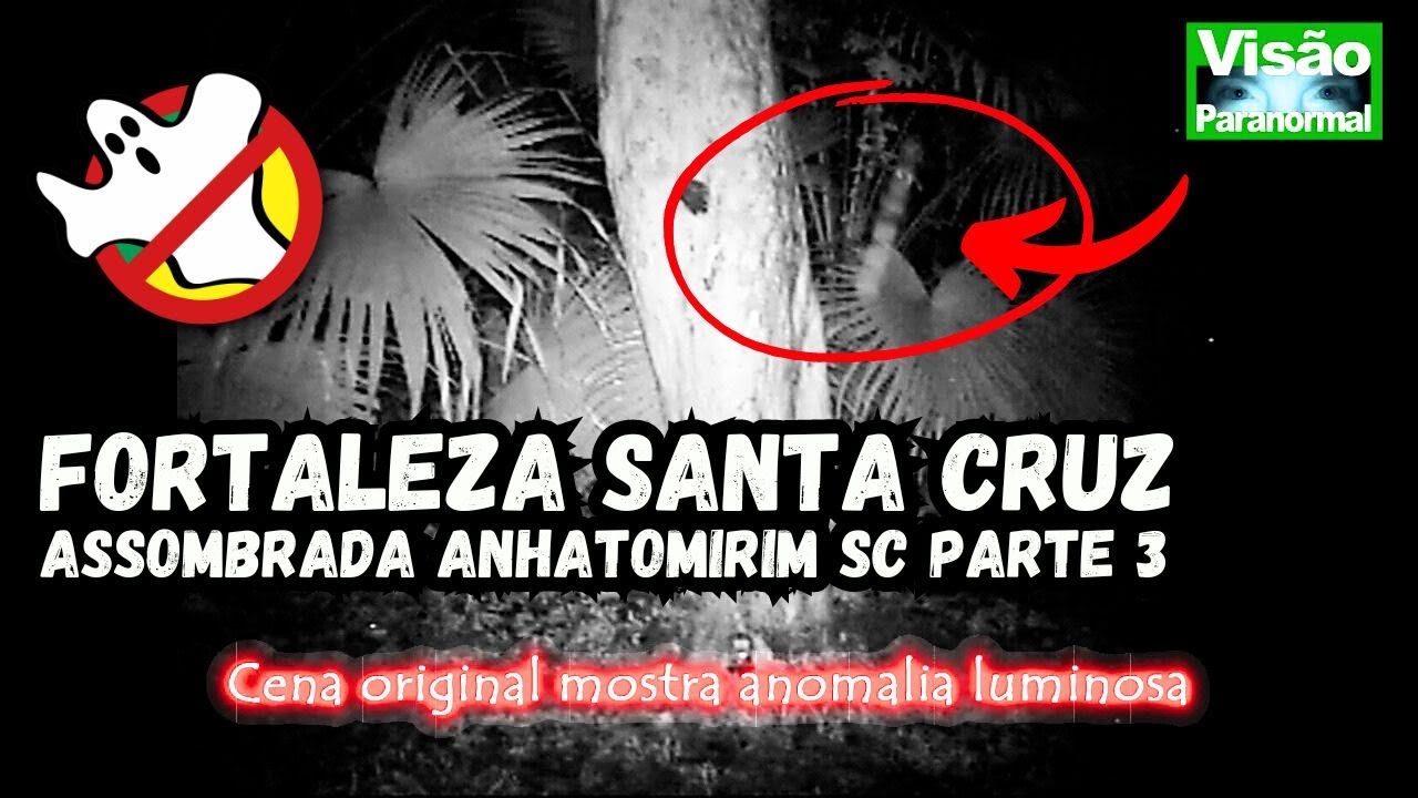 Fortaleza Santa Cruz Assombrada Anhatomirim SC P3 @cacafantasmasbrasil