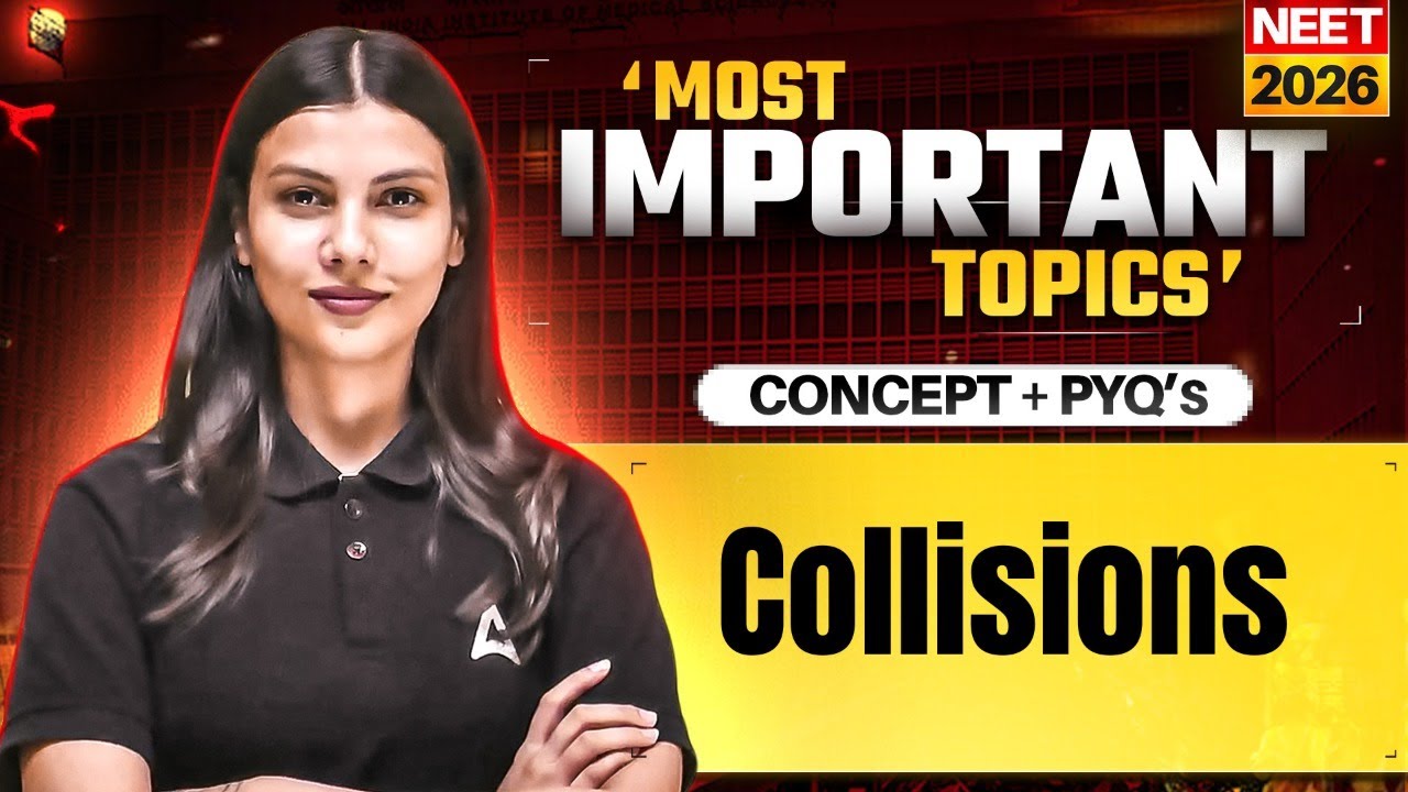 Collisions in Detail for NEET 2026 | Concepts + PYQs | Physics by Tamanna Chaudhary Ma'am
