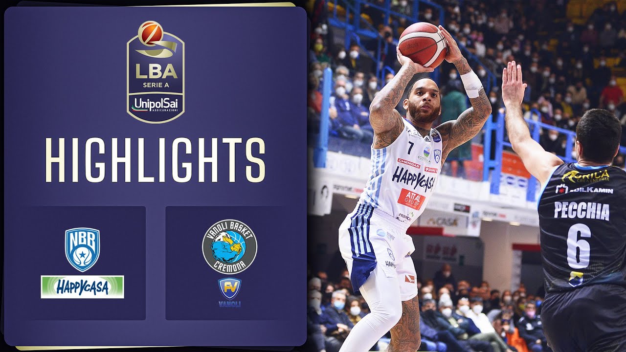 Happy Casa Brindisi - Vanoli Cremona | Serie A UnipolSai 2021/22