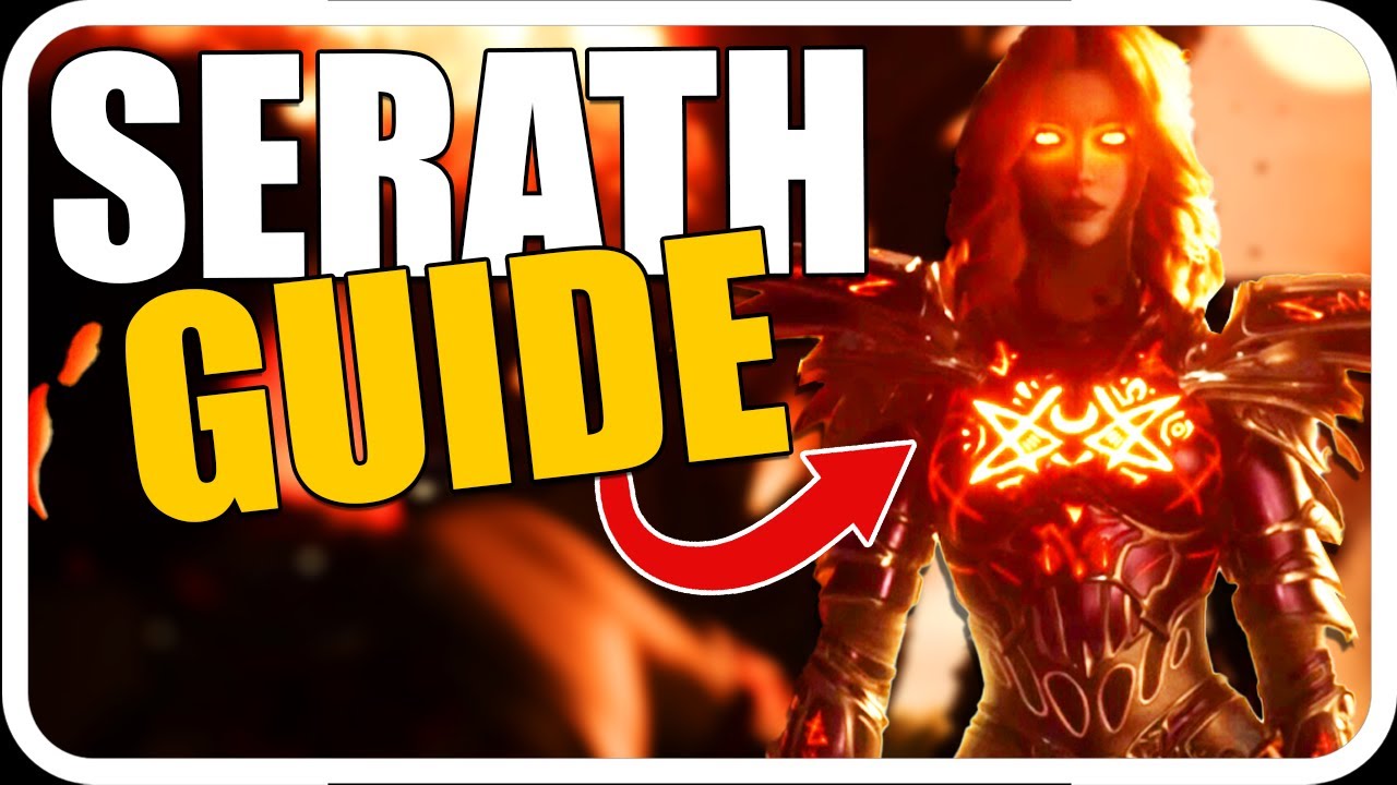 The ULTIMATE Serath Guide! (Predecessor)