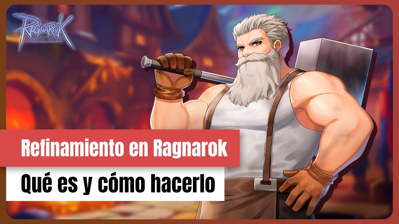 &iexcl;Domina el sistema de refinamiento en Ragnarok Online LATAM!