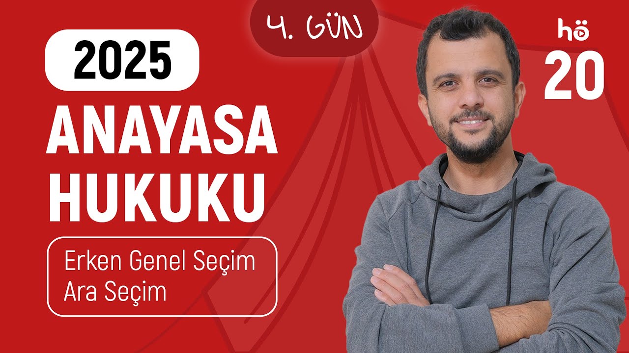 20) Anayasa Hukuku Kampı - Erken Genel Seçim - Ara Seçim