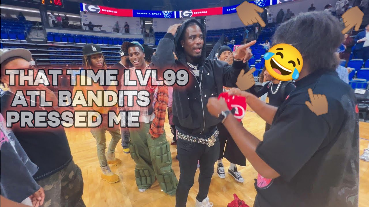 That time Lvl99 ATL Bandits Pressed me