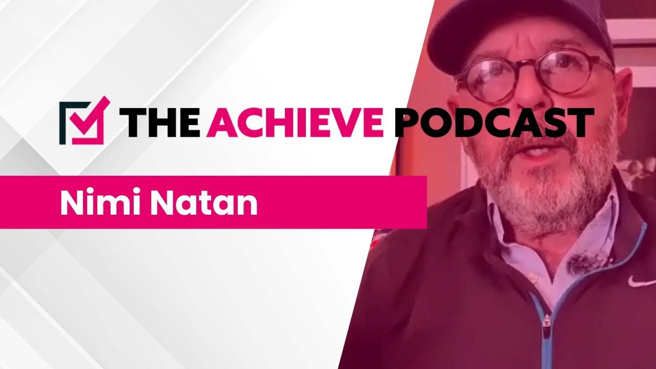 The Achieve Podcast - Nimi Natan (Gulf Coast Small Business Lending)