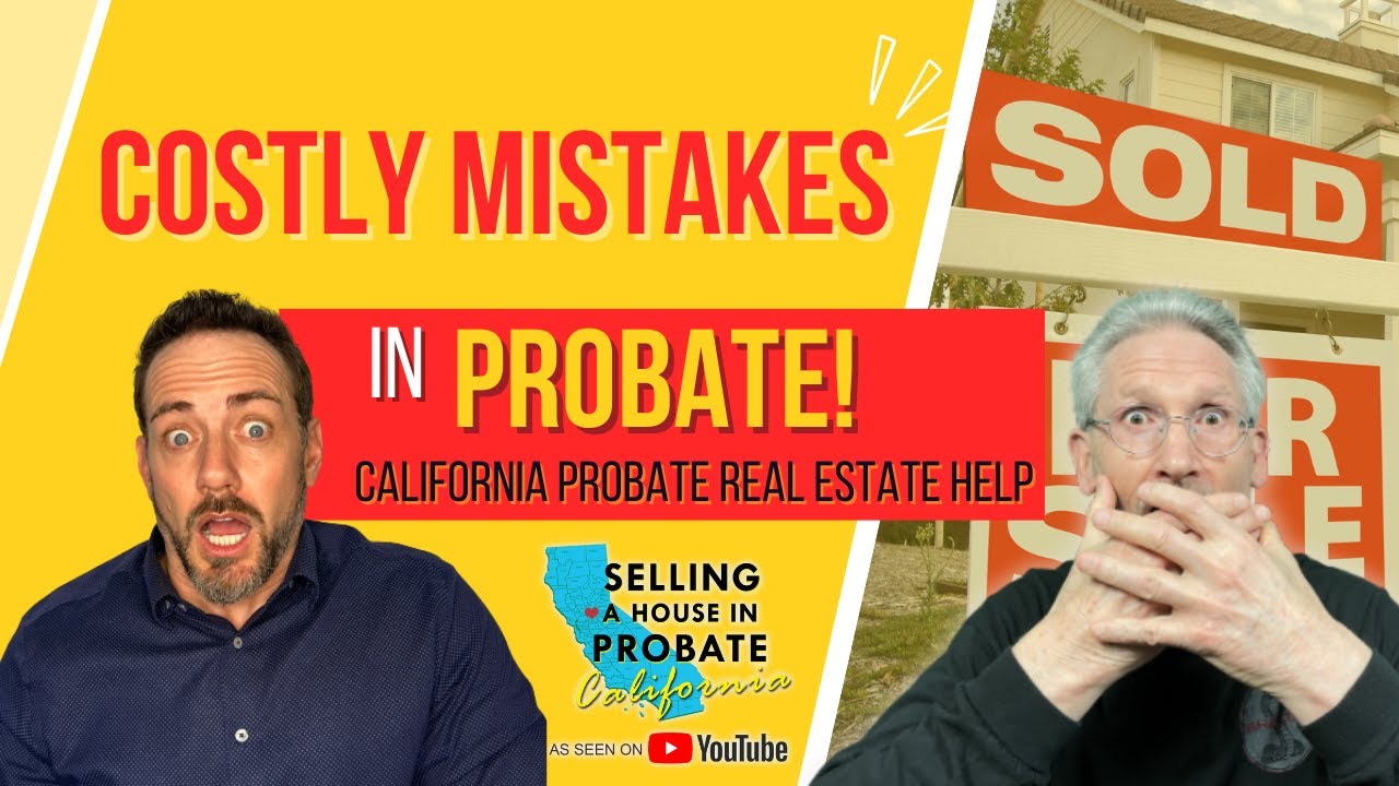 5 Costly Mistakes Executors Make When Selling a Probate Home in Sacramento
