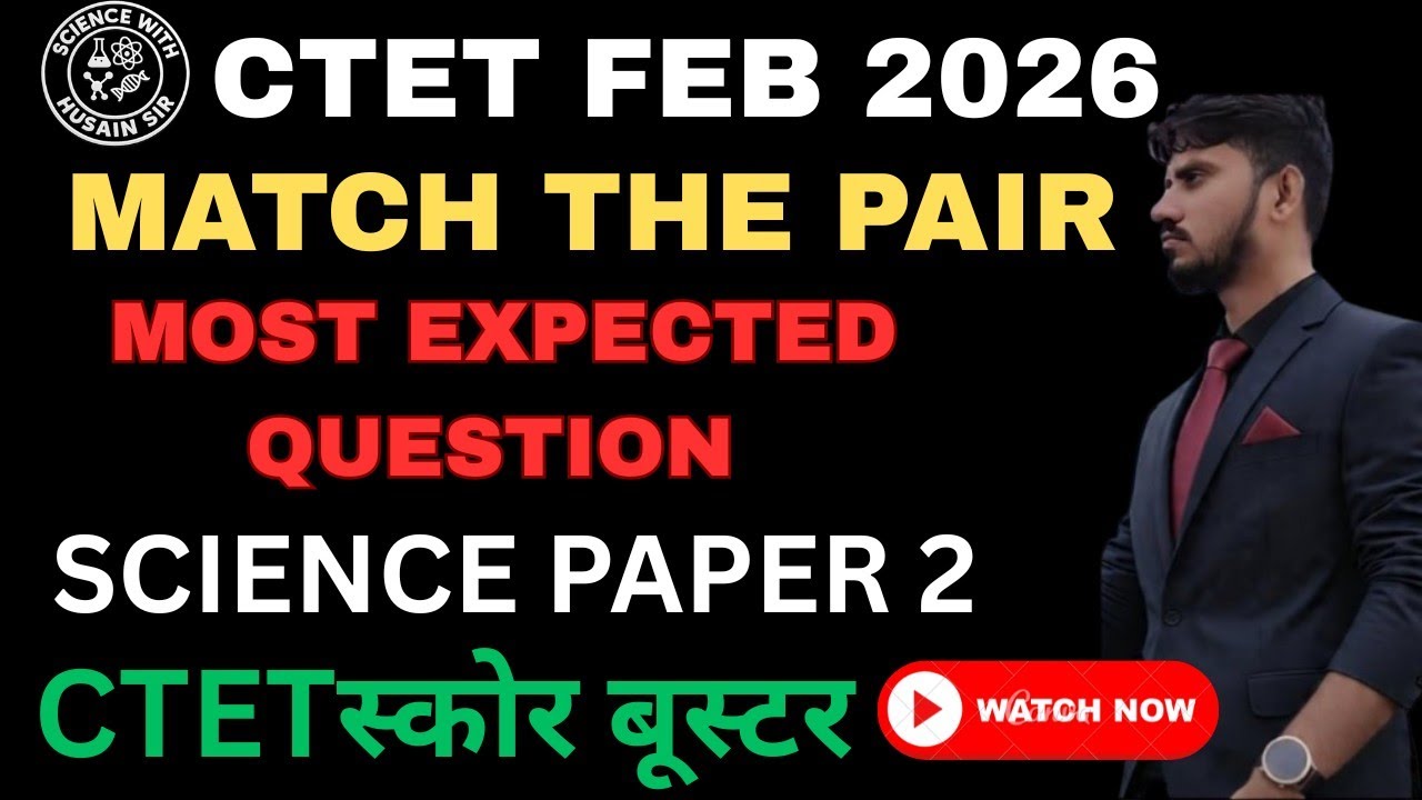 CTET FEB 2026|Match the Pair 🔥 | Most Expected Questions |#ctet2026#sciencewithhusainsir 