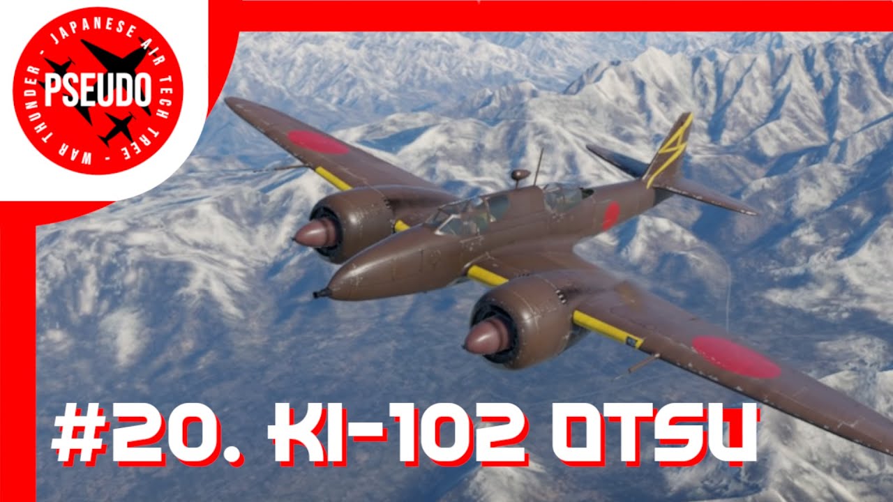 Pseudo's WT Japan Guides | Ki-102 Otsu